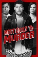 Nonton film Streaming Most Likely to Murder (2018) subtitle Bahasa Indonesia
