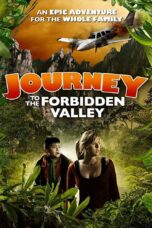 Nonton film Streaming Journey to the Forbidden Valley (2017) subtitle Bahasa Indonesia