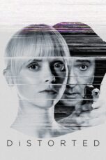 Nonton film Streaming Distorted (2018) subtitle Bahasa Indonesia