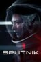 Nonton film Streaming Sputnik (2020) subtitle Bahasa Indonesia