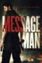 Nonton film Streaming Message Man (2018) subtitle Bahasa Indonesia
