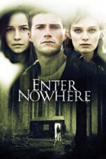 Nonton film Streaming Enter Nowhere (2011) subtitle Bahasa Indonesia