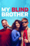 Nonton film Streaming My Blind Brother (2016) subtitle Bahasa Indonesia