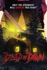 Nonton film Streaming Dead by Dawn (2020) subtitle Bahasa Indonesia
