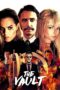Nonton film Streaming The Vault (2017) subtitle Bahasa Indonesia