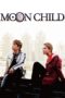 Nonton film Streaming Moon Child (2003) subtitle Bahasa Indonesia Nonton film Streaming Moon Child (2003) subtitle Bahasa Indonesia