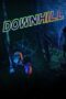 Nonton film Streaming Downhill (2016) subtitle Bahasa Indonesia