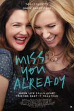 Nonton film Streaming Miss You Already (2015) subtitle Bahasa Indonesia