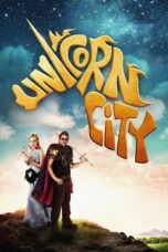 Nonton film Streaming Unicorn City (2012) subtitle Bahasa Indonesia
