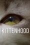 Nonton film Streaming Kittenhood (2015) subtitle Bahasa Indonesia