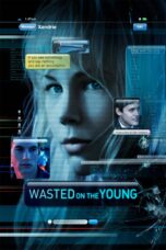 Nonton film Streaming Wasted on the Young (2010) subtitle Bahasa Indonesia
