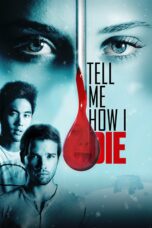 Nonton film Streaming Tell Me How I Die (2016) subtitle Bahasa Indonesia