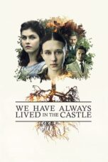 Nonton film Streaming We Have Always Lived in the Castle (2019) subtitle Bahasa Indonesia
