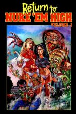 Nonton film Streaming Return to Nuke ‘Em High Volume 1 (2013) subtitle Bahasa Indonesia