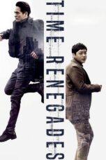 Nonton film Streaming Time Renegades (2016) subtitle Bahasa Indonesia