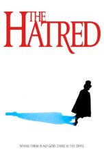 Nonton film Streaming The Hatred (2018) subtitle Bahasa Indonesia