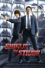 Nonton film Streaming Shield of Straw (2013) subtitle Bahasa Indonesia