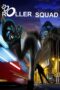 Nonton film Streaming Roller Squad (2021) subtitle Bahasa Indonesia
