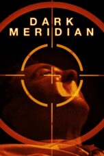 Nonton film Streaming Dark Meridian (2017) subtitle Bahasa Indonesia