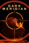 Nonton film Streaming Dark Meridian (2017) subtitle Bahasa Indonesia