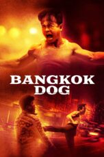 Nonton film Streaming Bangkok Dog (2024) subtitle Bahasa Indonesia