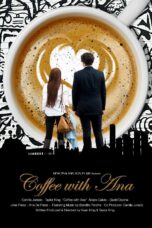 Nonton film Streaming Coffee with Ana (2017) subtitle Bahasa Indonesia