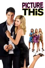 Nonton film Streaming Picture This (2008) subtitle Bahasa Indonesia