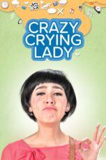 Nonton film Streaming Crazy Crying Lady (2012) subtitle Bahasa Indonesia