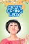 Nonton film Streaming Crazy Crying Lady (2012) subtitle Bahasa Indonesia