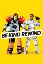 Nonton film Streaming Be Kind Rewind (2008) subtitle Bahasa Indonesia
