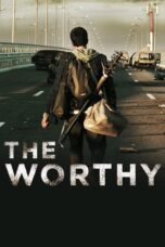 Nonton film Streaming The Worthy (2016) subtitle Bahasa Indonesia