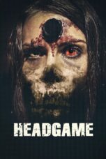 Nonton film Streaming Headgame (2018) subtitle Bahasa Indonesia