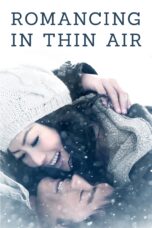 Nonton film Streaming Romancing in Thin Air (2012) subtitle Bahasa Indonesia
