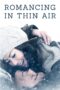 Nonton film Streaming Romancing in Thin Air (2012) subtitle Bahasa Indonesia