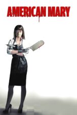 Nonton film Streaming American Mary (2013) subtitle Bahasa Indonesia