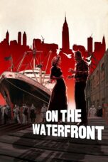 Nonton film Streaming On the Waterfront (1954) subtitle Bahasa Indonesia