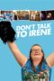 Nonton film Streaming Don’t Talk to Irene (2017) subtitle Bahasa Indonesia