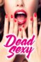 Nonton film Streaming Dead Sexy (2018) subtitle Bahasa Indonesia