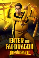 Nonton film Streaming Enter the Fat Dragon (2020) subtitle Bahasa Indonesia