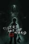 Nonton film Streaming Tigers Are Not Afraid (2017) subtitle Bahasa Indonesia Nonton film Streaming Tigers Are Not Afraid (2017) subtitle Bahasa Indonesia