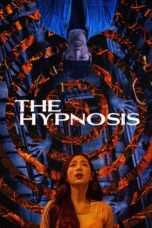 Nonton film Streaming The Hypnosis (2021) subtitle Bahasa Indonesia