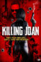 Nonton film Streaming Killing Joan (2018) subtitle Bahasa Indonesia Nonton film Streaming Killing Joan (2018) subtitle Bahasa Indonesia