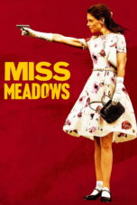 Nonton film Streaming Miss Meadows (2014) subtitle Bahasa Indonesia