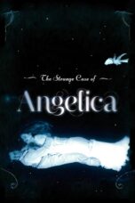 Nonton film Streaming The Strange Case of Angelica (2010) subtitle Bahasa Indonesia
