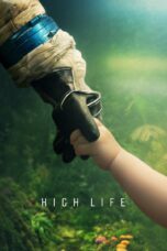Nonton film Streaming High Life (2018) subtitle Bahasa Indonesia