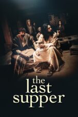 Nonton film Streaming The Last Supper (2025) subtitle Bahasa Indonesia