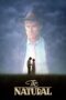 Nonton film Streaming The Natural (1984) subtitle Bahasa Indonesia Nonton film Streaming The Natural (1984) subtitle Bahasa Indonesia