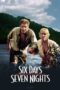 Nonton film Streaming Six Days Seven Nights (1998) subtitle Bahasa Indonesia Nonton film Streaming Six Days Seven Nights (1998) subtitle Bahasa Indonesia