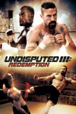 Nonton film Streaming Undisputed III: Redemption (2010) subtitle Bahasa Indonesia