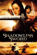 Nonton film Streaming Shadowless Sword (2005) subtitle Bahasa Indonesia